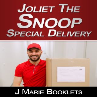 Joliet The Snoop - Special Delivery