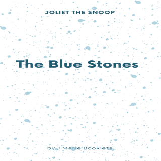 Joliet The Snoop and the  Blue Stones