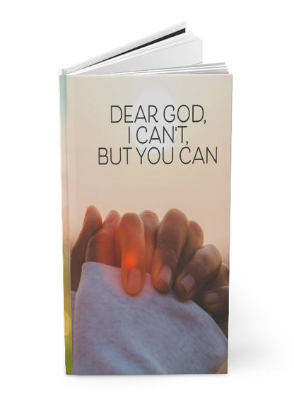 Dear God, I Can't, But You Can Journal