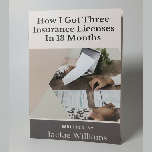 A book titled 'How I Got Three Insurance Licenses In 13 Months' by Jackie Williams, standing upright on a light surface against a white wall.