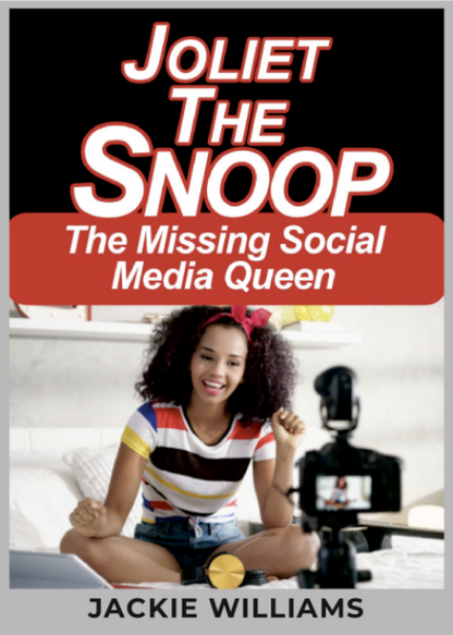 Joliet The Snoop and The Missing Social Media Queen, young adult fiction, ya fiction, young adult detective series, detective mystery books for young adults